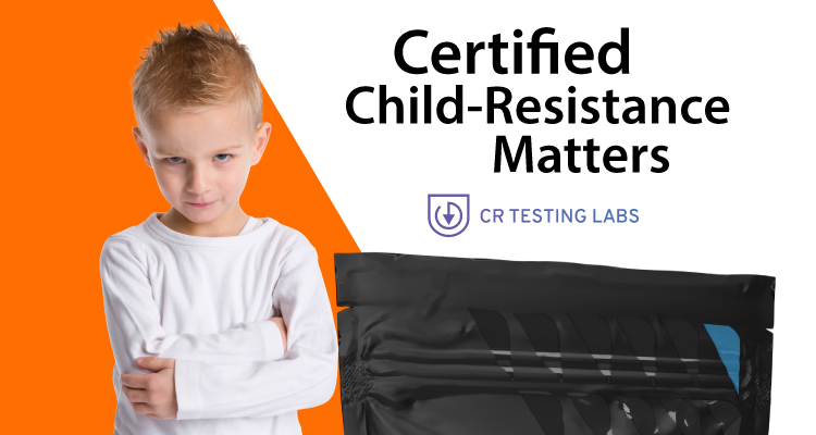 Certified Child-Resistant Packaging